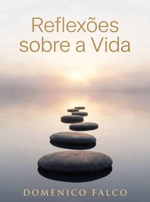 Reflexões Sobre a Vida